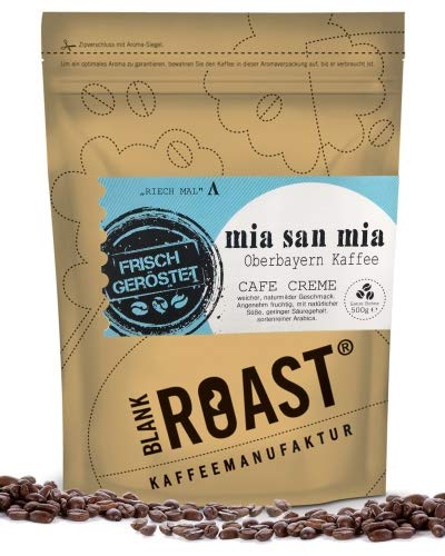 BLANK ROAST | Manufakturkaffee | Mia san mia Oberbayern Röstung | Kaffee | Cafe | Beutelgröße 500g, Geschmack als ganze Bohne von BLANK ROAST