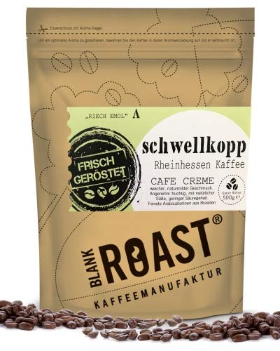 BLANK ROAST | Regionalkaffee | Schwellkopp | Cafe Creme | Rheinhessen Röstung | Kaffee Größe 500g, Geschmack als ganze Bohne von BLANK ROAST