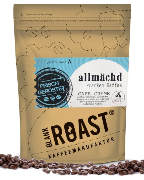 '''Allmächd'' Cafe Creme Franken Röstung' BLANK ROAST von Blank Roast Manufaktur Regional