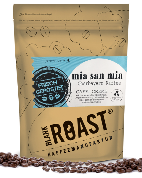 '''Mia san mia'' Cafe Creme Oberbayern Röstung' BLANK ROAST von Blank Roast Manufaktur