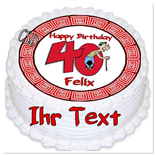 Tortenaufleger 40.Geburtstag, mit Wunschtext, Essbares Tortenbild, Zuckerpapier, Fototorte, Geburtstag von CSD