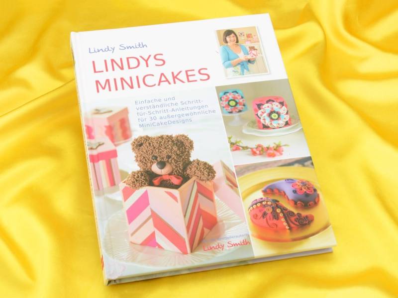 Lindys Minicakes - Lindy Smith von Cake & Bake Verlag