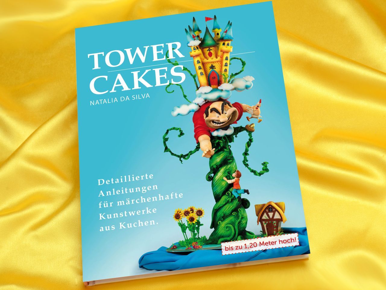 Towercakes - Natalia Da Silva - deutsch Towercakes - Natalia Da Silva - deutsch von Cake & Bake Verlag