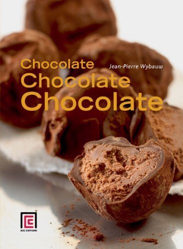 Chocolate, Chocolate, Chocolate by Wybauw, Jean-Pierre (2011) Gebundene Ausgabe