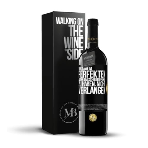 «Wir sind im perfekten Alter um Schuldgefühle zu haben nicht Verlangen» Flaschenpost. Premium Rotwein Reserve 12 Monate + Gift Box. Etikett Schwarz ANPASSBAR von Mensaje en una Botella