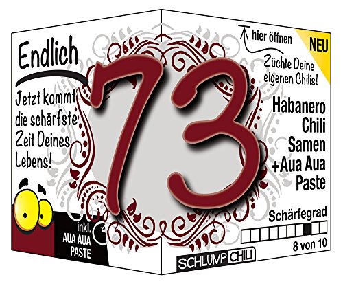 Endlich 73 - das witzige scharfe Geburtstagsgeschenk für Männer und Frauen von Schlump-Chili