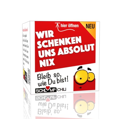 Schlump-Chili Wir schenken uns Absolut Nix - ein witziges Nichts Geschenk für Männer und Frauen von Schlump-Chili