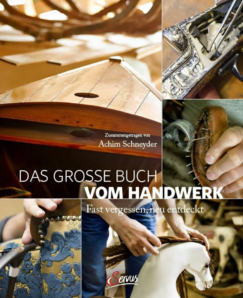Das große Buch vom Handwerk von Servus Verlag