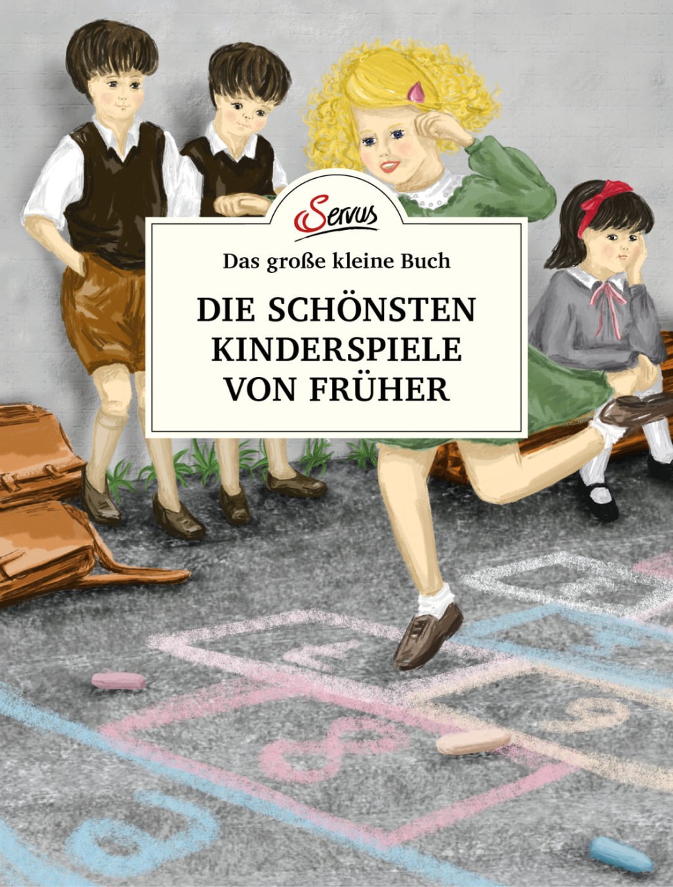 Das große kleine Buch: Die schönsten Kinderspiele von früher von Servus Verlag