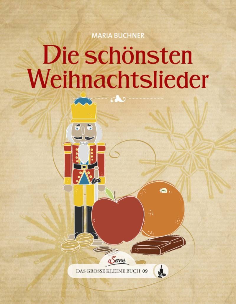 Das große kleine Buch: Die schönsten Weihnachtslieder von Servus Verlag