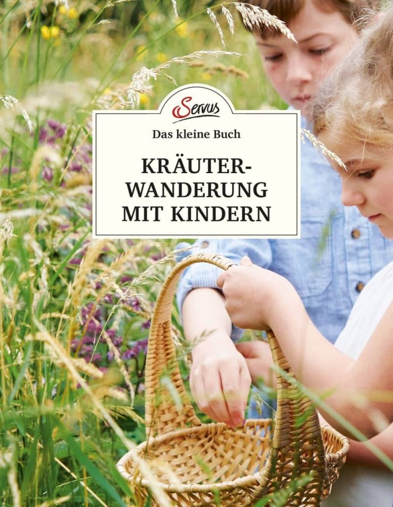 Das große kleine Buch: Kräuterwanderung mit Kindern von Servus Verlag