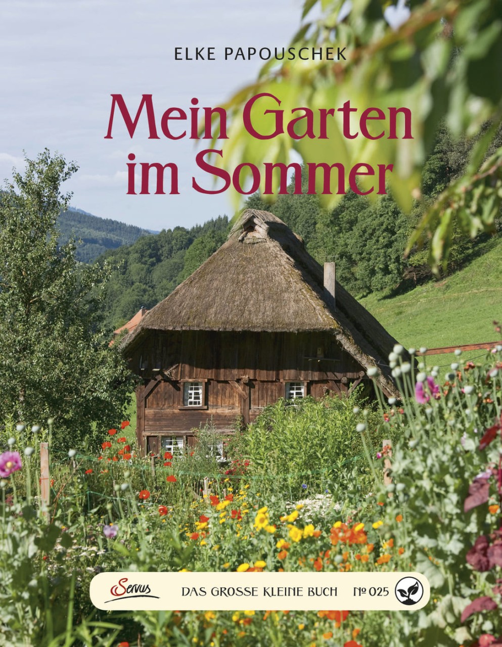 Das große kleine Buch: Mein Garten im Sommer von Servus Verlag