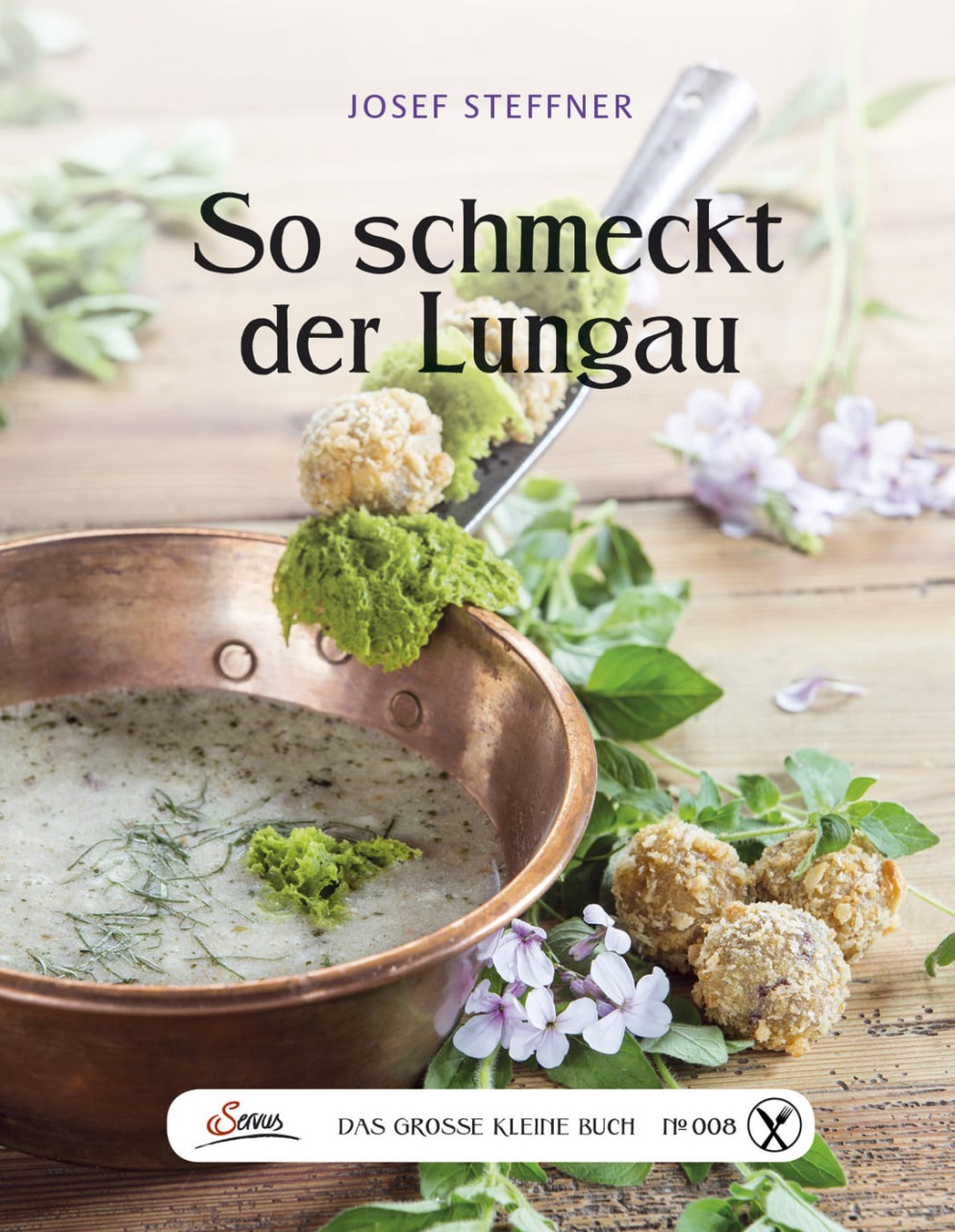 Das große kleine Buch: So schmeckt der Lungau von Servus Verlag