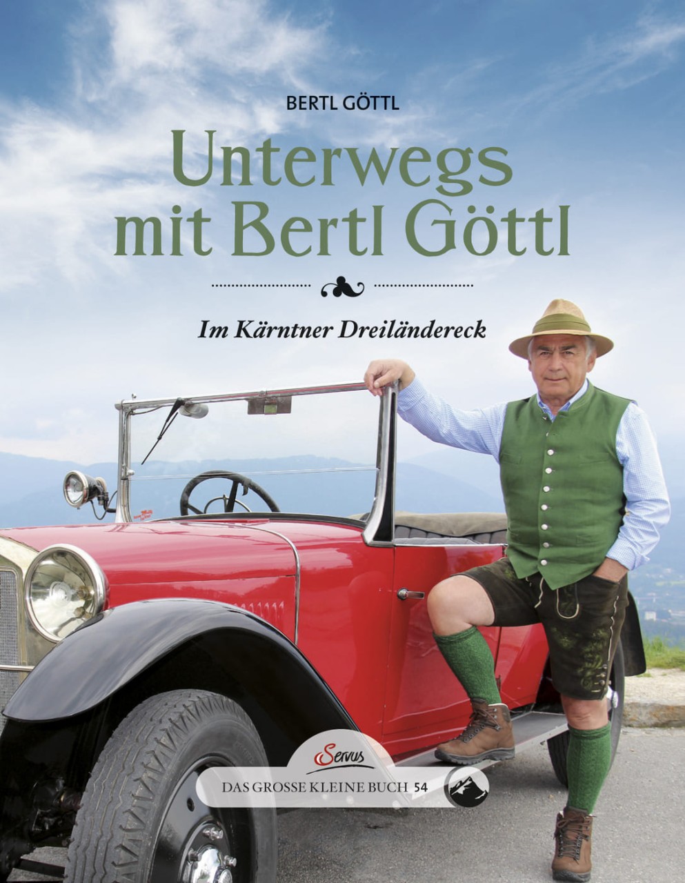 Das große kleine Buch: Unterwegs mit Bertl Göttl von Servus Verlag
