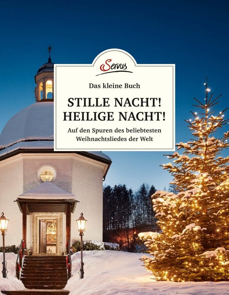 Das kleine Buch: Stille Nacht! Heilige Nacht! von Servus Verlag