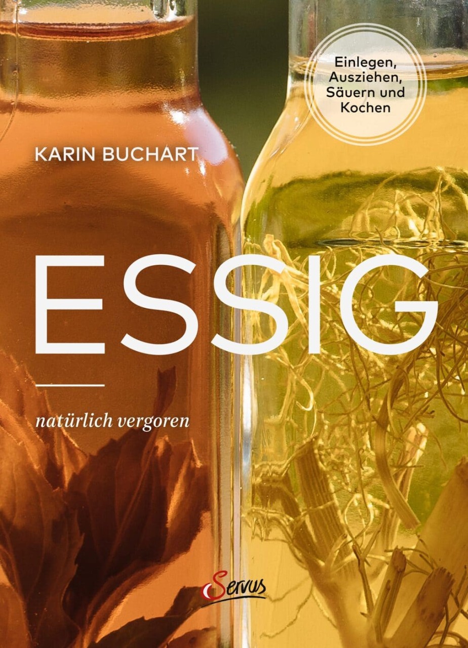 Essig natürlich vergoren von Servus Verlag
