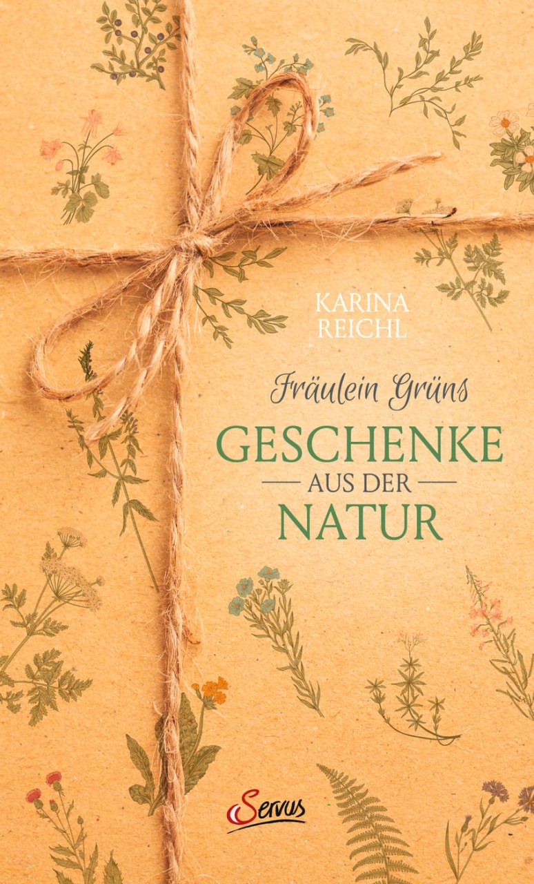 Fräulein Grüns Geschenke aus der Natur von Servus Verlag