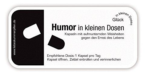 Humor in kleinen Dosen Pillen mit Sprüchen Humor in kleinen Dosen Pillen mit Sprüchen von Unbekannt