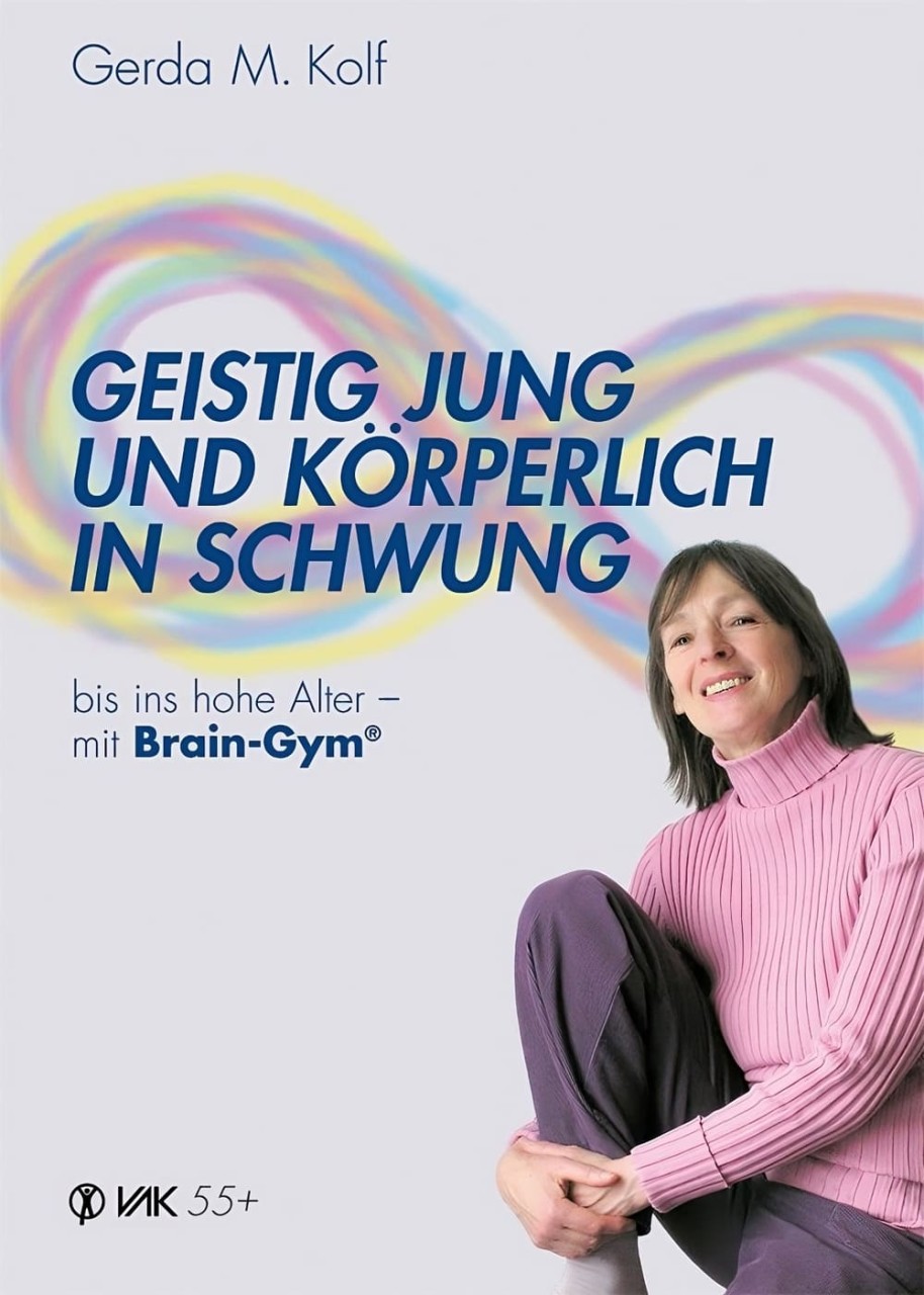 Geistig jung und körperlich in Schwung Geistig jung und körperlich in Schwung von VAK