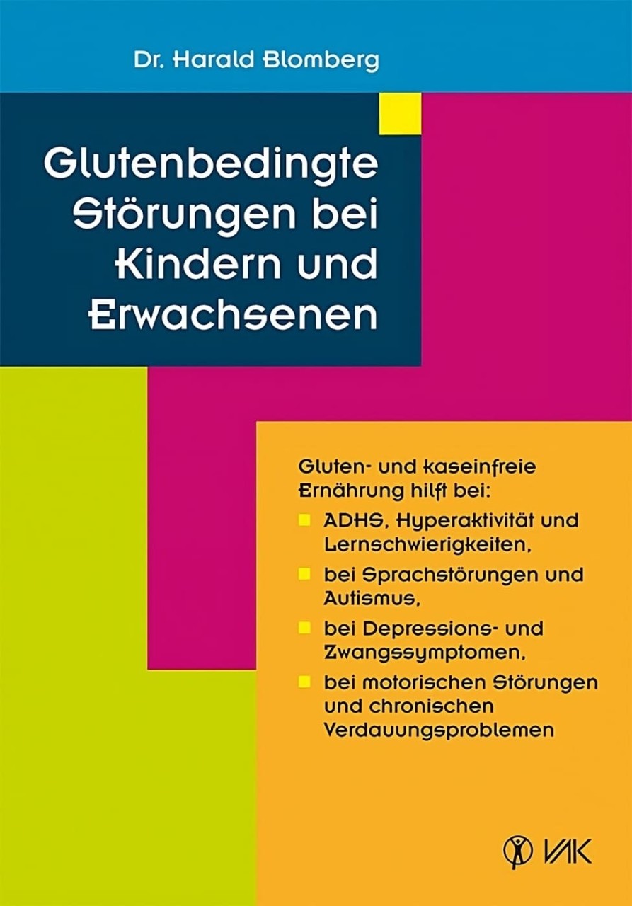 Glutenbedingte Störungen bei Kindern und Erwachsenen Glutenbedingte Störungen bei Kindern und Erwachsenen von VAK