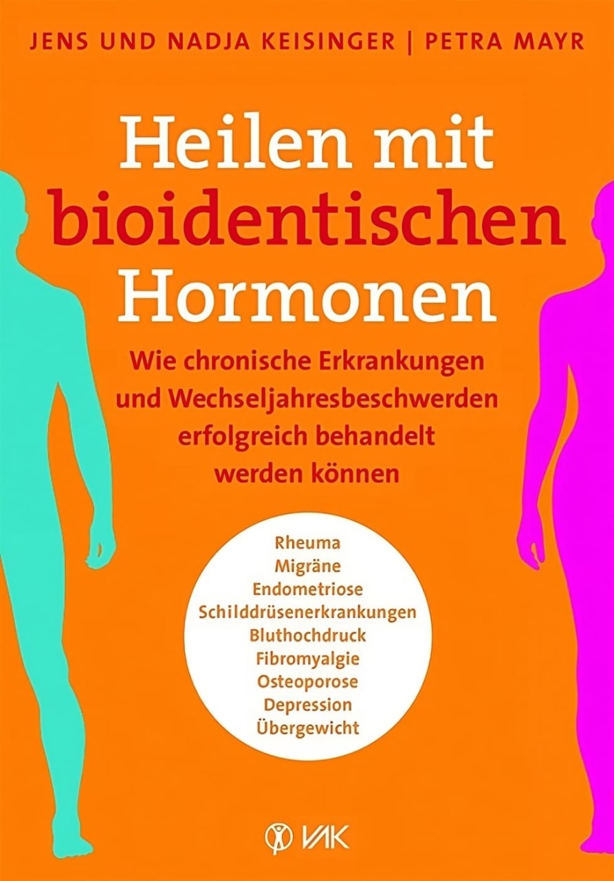 Heilen mit bioidentischen Hormonen Heilen mit bioidentischen Hormonen von VAK