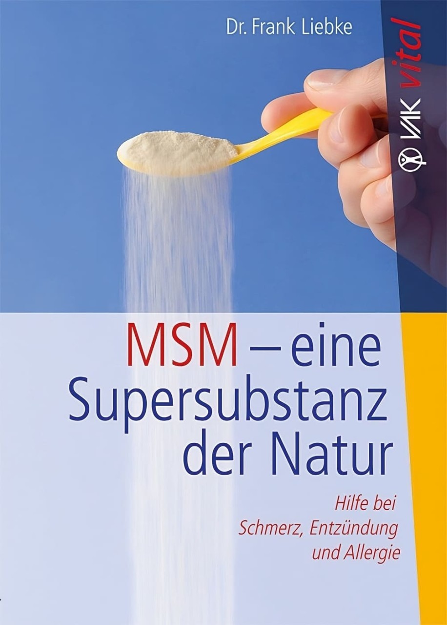 MSM - eine Super-Substanz der Natur MSM - eine Super-Substanz der Natur von VAK