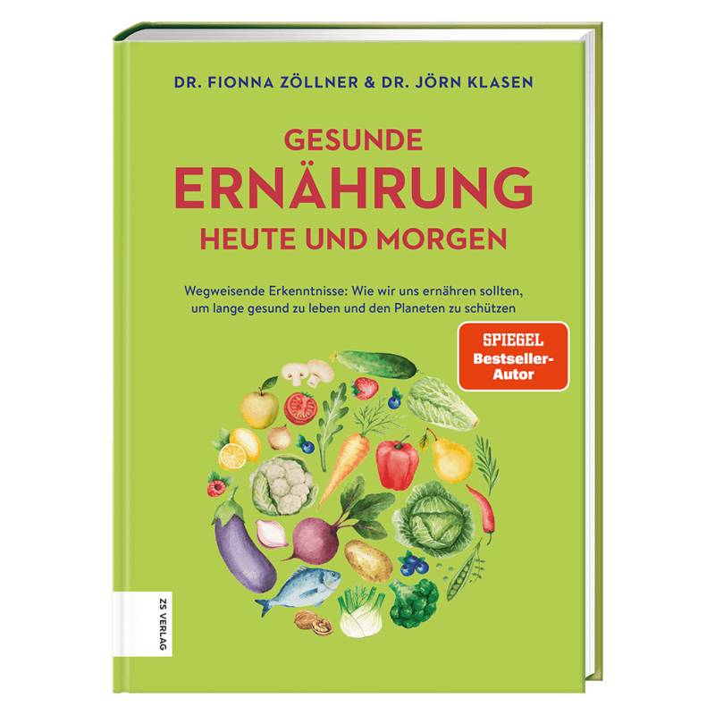 Gesunde Ernährung heute und morgen von ZS Verlag