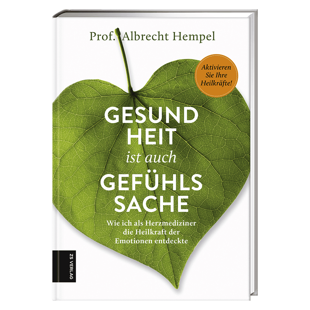 Gesundheit ist auch Gefühlssache Gesundheit ist auch Gefühlssache von ZS Verlag