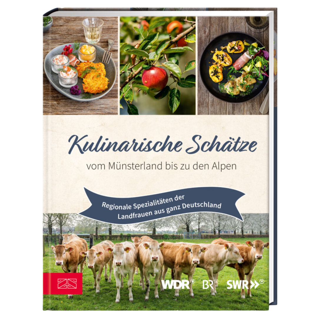 Kulinarische Schätze vom Münsterland bis zu den Alpen Kulinarische Schätze vom Münsterland bis zu den Alpen von ZS Verlag