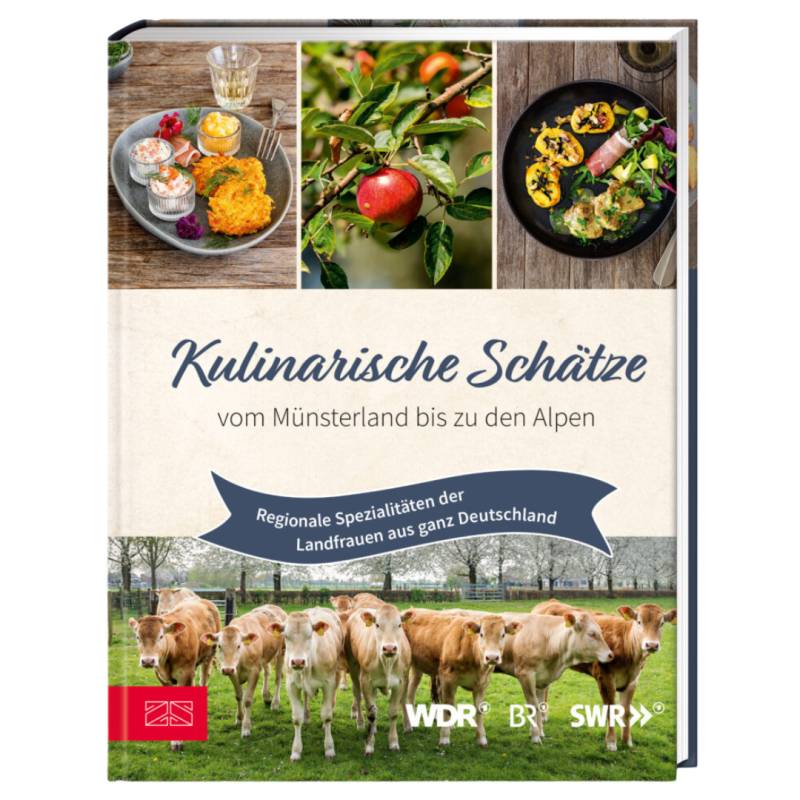 Kulinarische Schätze vom Münsterland bis zu den Alpen von ZS Verlag