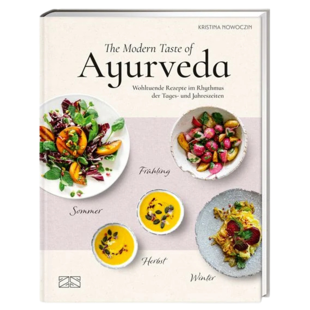 The Modern Taste of Ayurveda The Modern Taste of Ayurveda von ZS Verlag